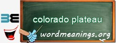 WordMeaning blackboard for colorado plateau